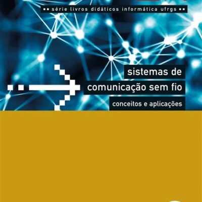 Sistemas de Comunicação Sem Fio - Conceitos e Aplicações