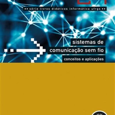 Sistemas de Comunicação Sem Fio - Conceitos e Aplicações